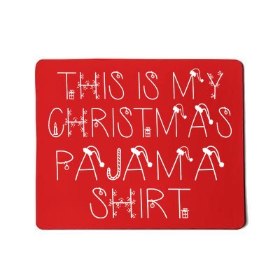 This Is My Christmas Pajama Shirt Funny Mousepad