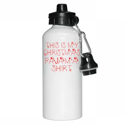 This Is My Christmas Pajama Shirt Funny Aluminum Water Bottle