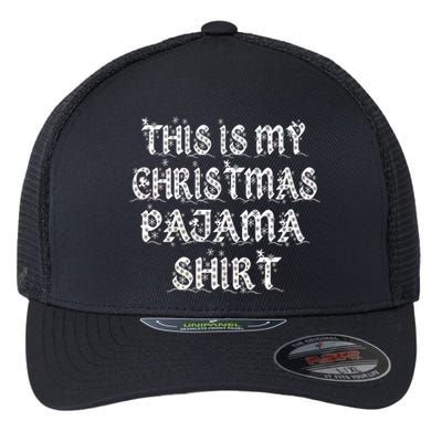 This is my Christmas Pajama Shirt Snow Letters Flexfit Unipanel Trucker Cap