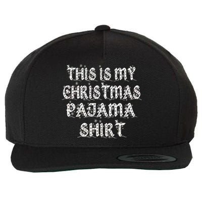 This is my Christmas Pajama Shirt Snow Letters Wool Snapback Cap