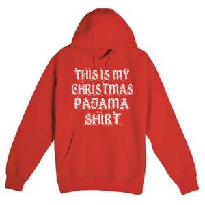 This is my Christmas Pajama Shirt Snow Letters Premium Pullover Hoodie