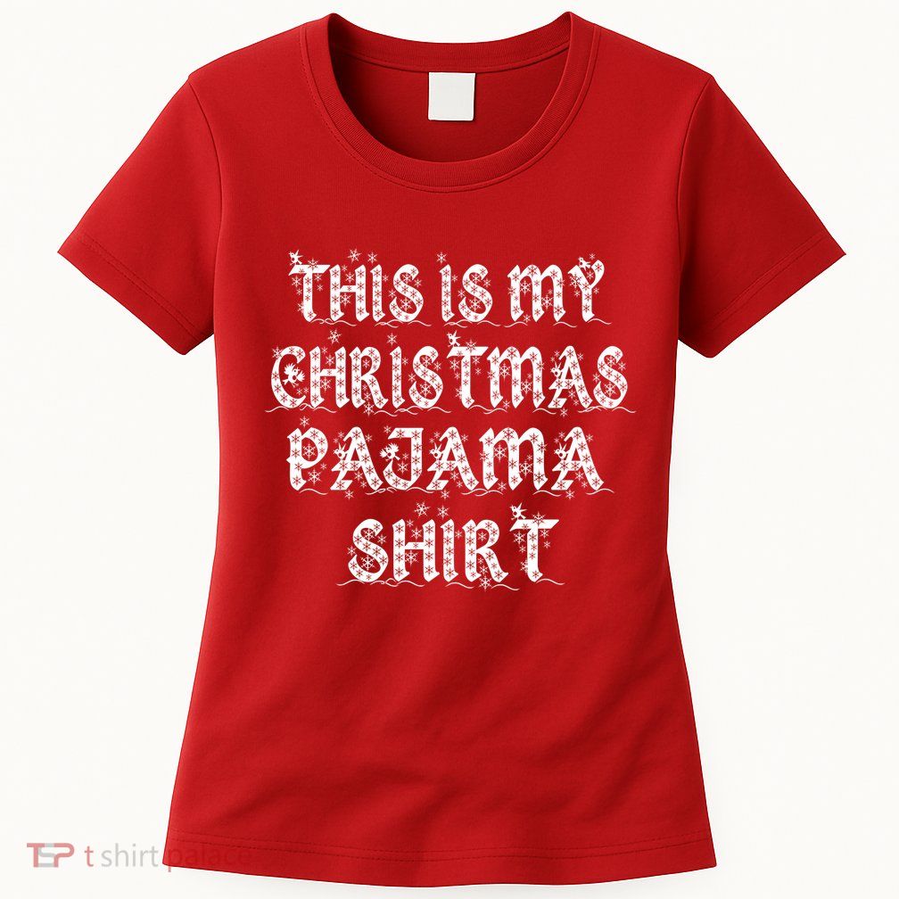 This is my Christmas Pajama Shirt Snow Letters Women's T-Shirt