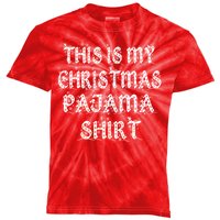 This is my Christmas Pajama Shirt Snow Letters Kids Tie-Dye T-Shirt