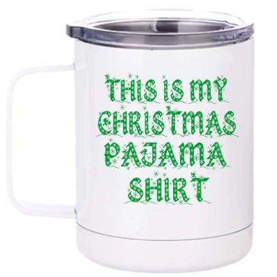 This is my Christmas Pajama Shirt Snow Letters 12 oz Stainless Steel Tumbler Cup