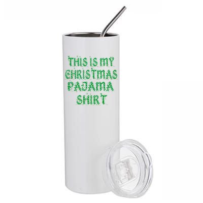 This is my Christmas Pajama Shirt Snow Letters Stainless Steel Tumbler