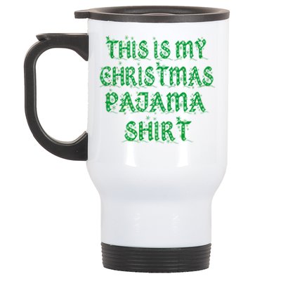 This is my Christmas Pajama Shirt Snow Letters Stainless Steel Travel Mug