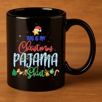 This is My Christmas PJ Shirt 11oz C Handle Ceramic Mug