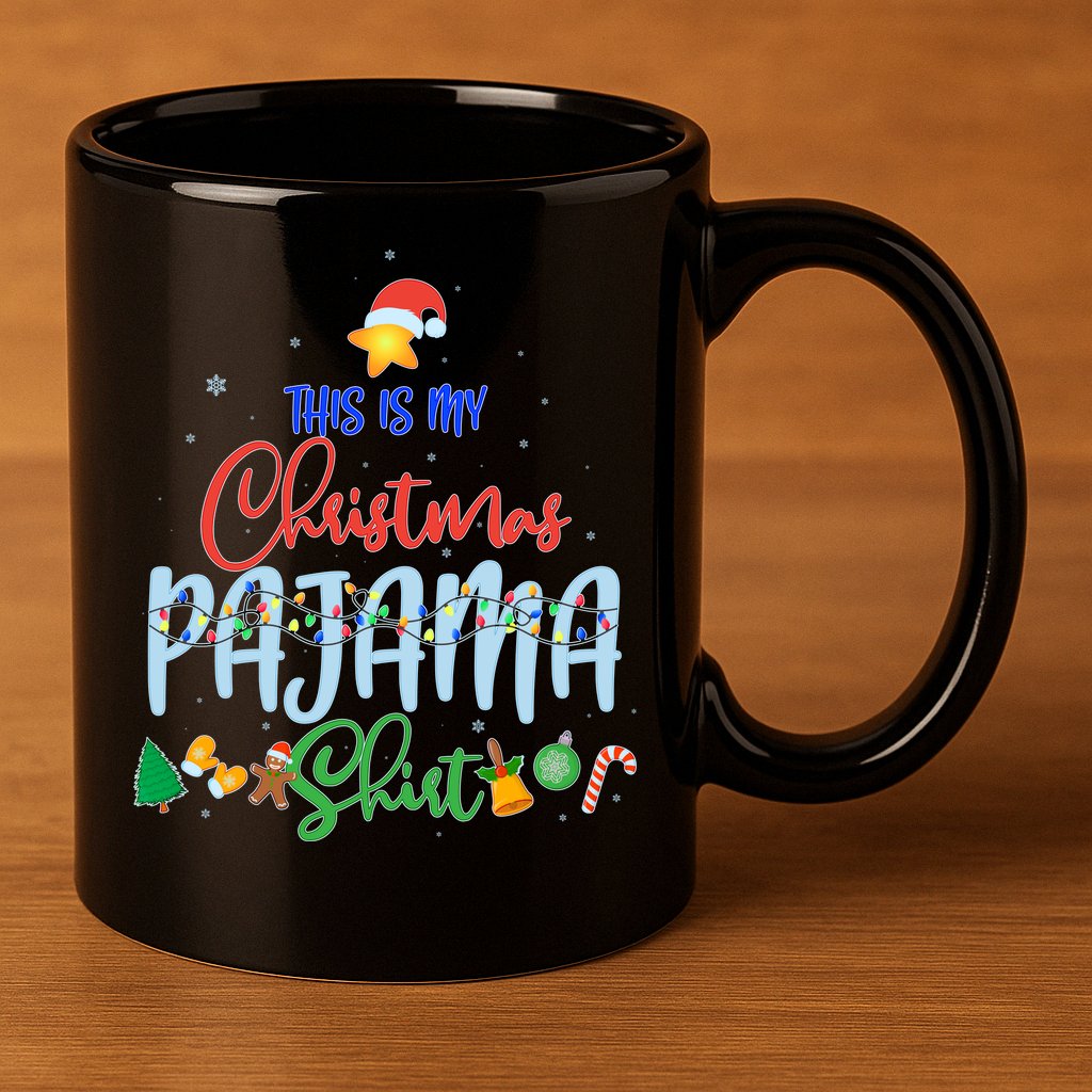 This is My Christmas PJ Shirt 11oz C Handle Ceramic Mug