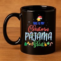 This is My Christmas PJ Shirt 11oz C Handle Ceramic Mug