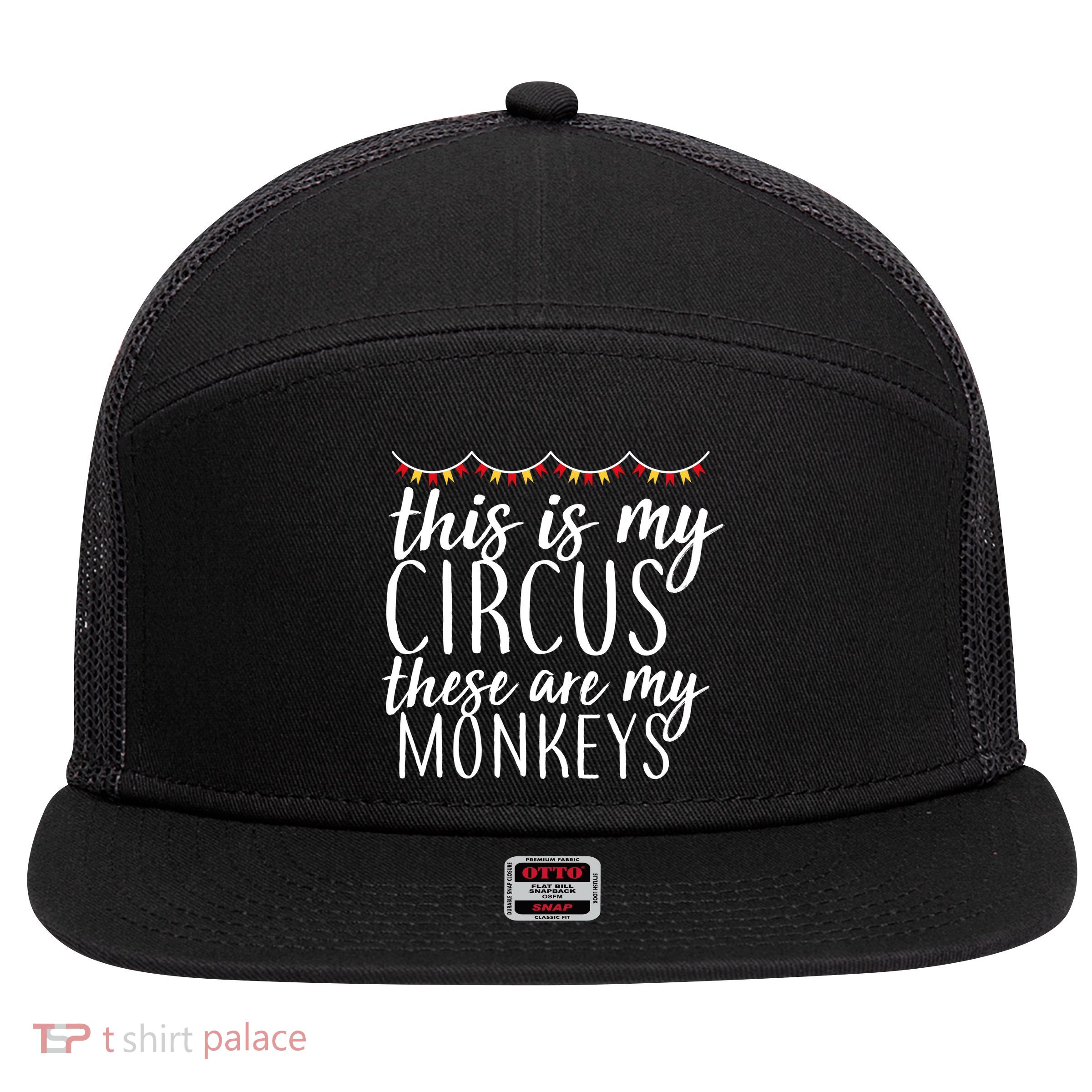 This Is My Circus These Are My Monkeys  7 Panel Mesh Trucker Snapback Hat