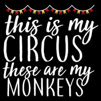This Is My Circus These Are My Monkeys  Impact Tech Backpack