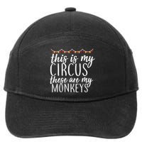 This Is My Circus These Are My Monkeys  7-Panel Snapback Hat