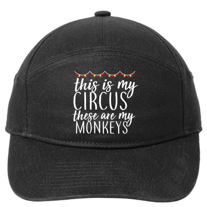 This Is My Circus These Are My Monkeys  7-Panel Snapback Hat