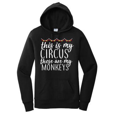 This Is My Circus These Are My Monkeys  Women's Pullover Hoodie