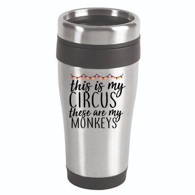 This Is My Circus These Are My Monkeys  16oz Travel Tumbler