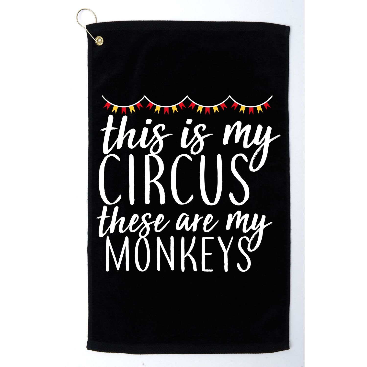 This Is My Circus These Are My Monkeys  Golf Towel