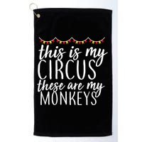 This Is My Circus These Are My Monkeys  Golf Towel