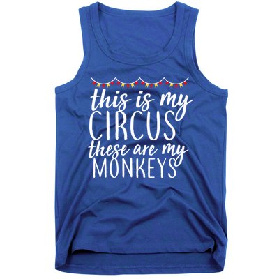This Is My Circus These Are My Monkeys  Tank Top