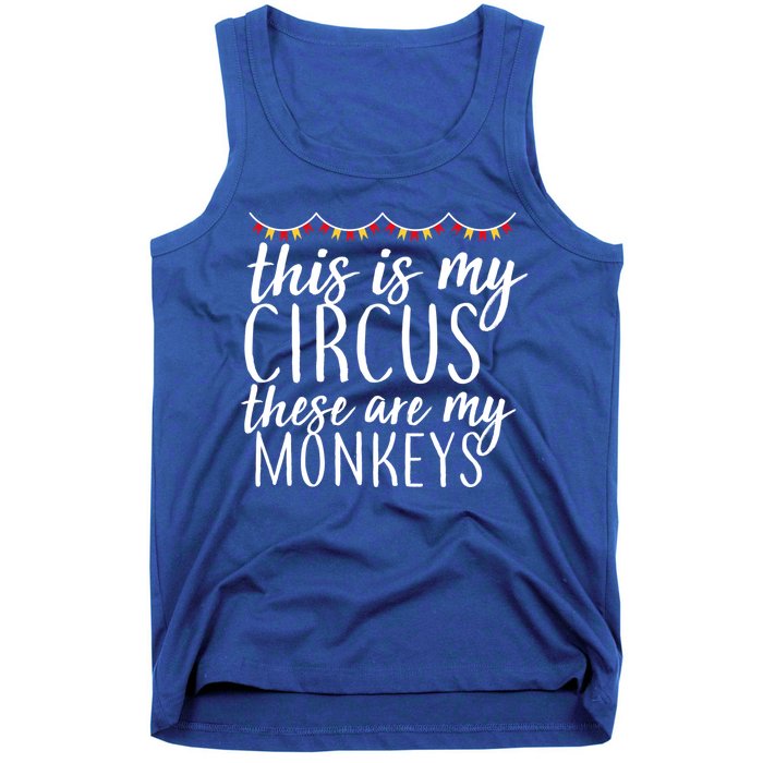 This Is My Circus These Are My Monkeys  Tank Top