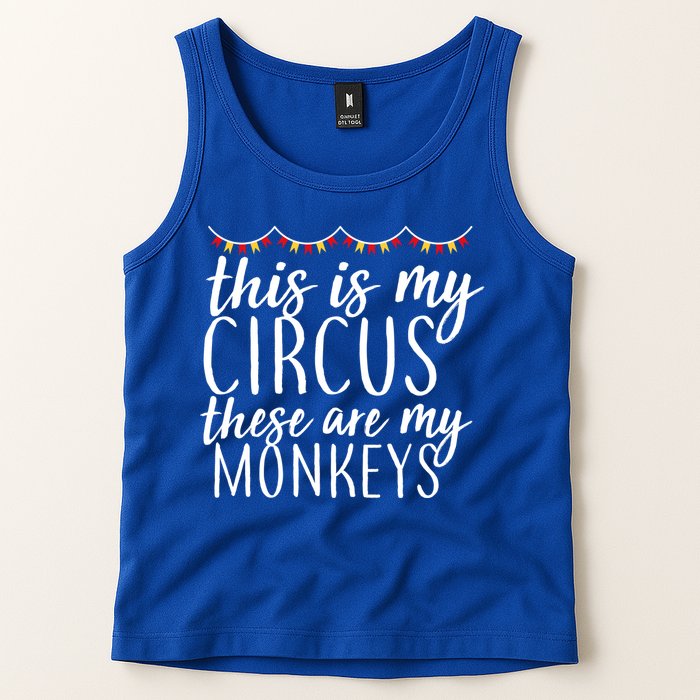 This Is My Circus These Are My Monkeys  Tank Top