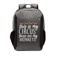 This Is My Circus These Are My Monkeys  Vector Backpack