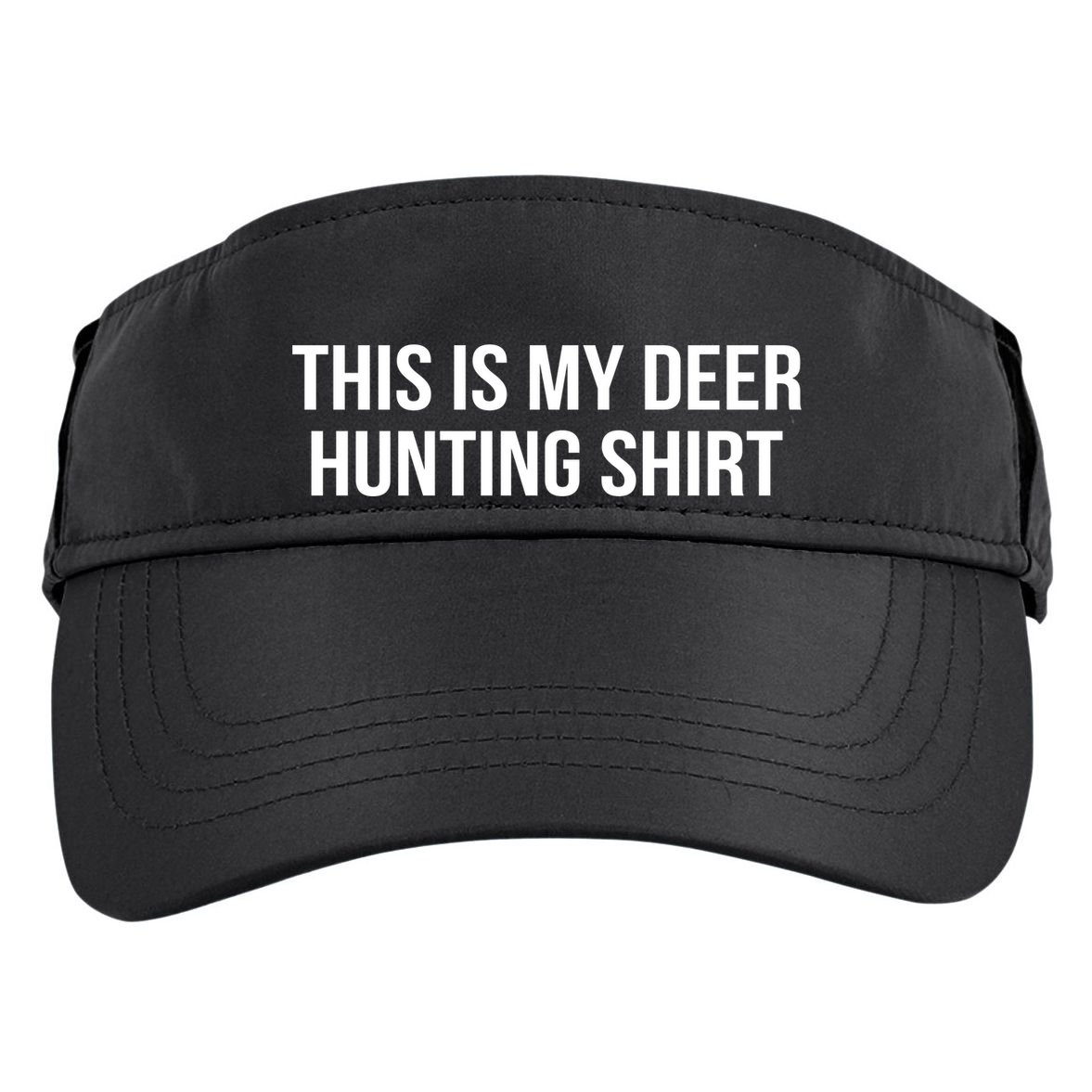 This Is My Deer Hunting Shirt Funny Adult Drive Performance Visor
