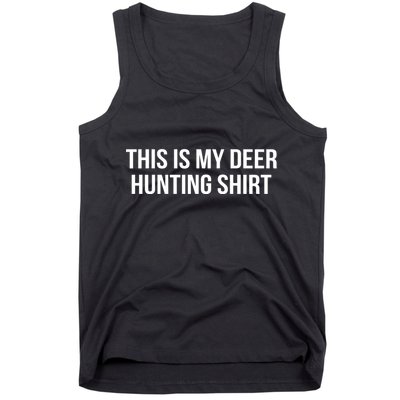 This Is My Deer Hunting Shirt Funny Tank Top