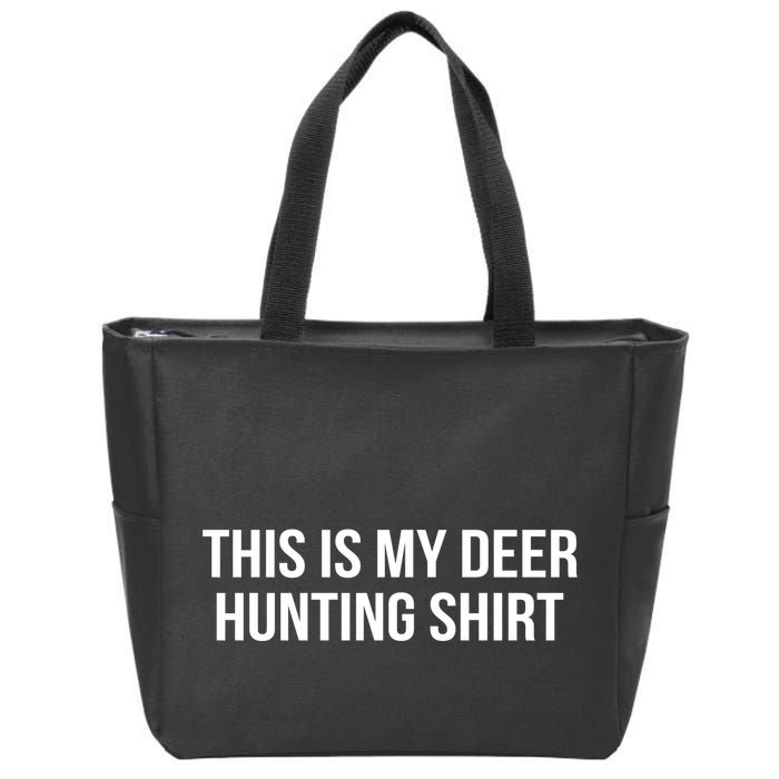 This Is My Deer Hunting Shirt Funny Zip Tote Bag