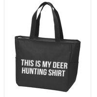 This Is My Deer Hunting Shirt Funny Zip Tote Bag
