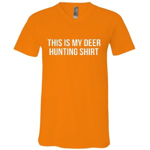 This Is My Deer Hunting Shirt Funny V-Neck T-Shirt