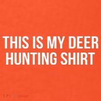 This Is My Deer Hunting Shirt Funny Poster