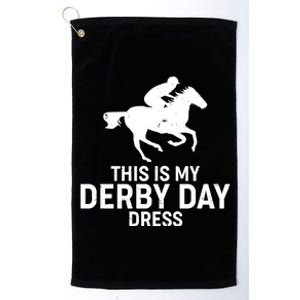 This is My Derby Day Dress Kentucky Derby Horse Racing Platinum Collection Golf Towel