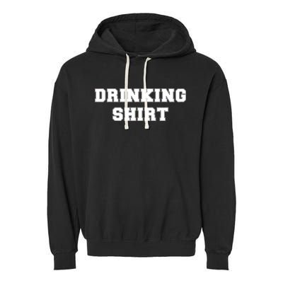 This Is My Drinking Shirt College Text Garment-Dyed Fleece Hoodie