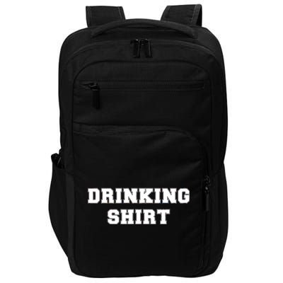 This Is My Drinking Shirt College Text Impact Tech Backpack