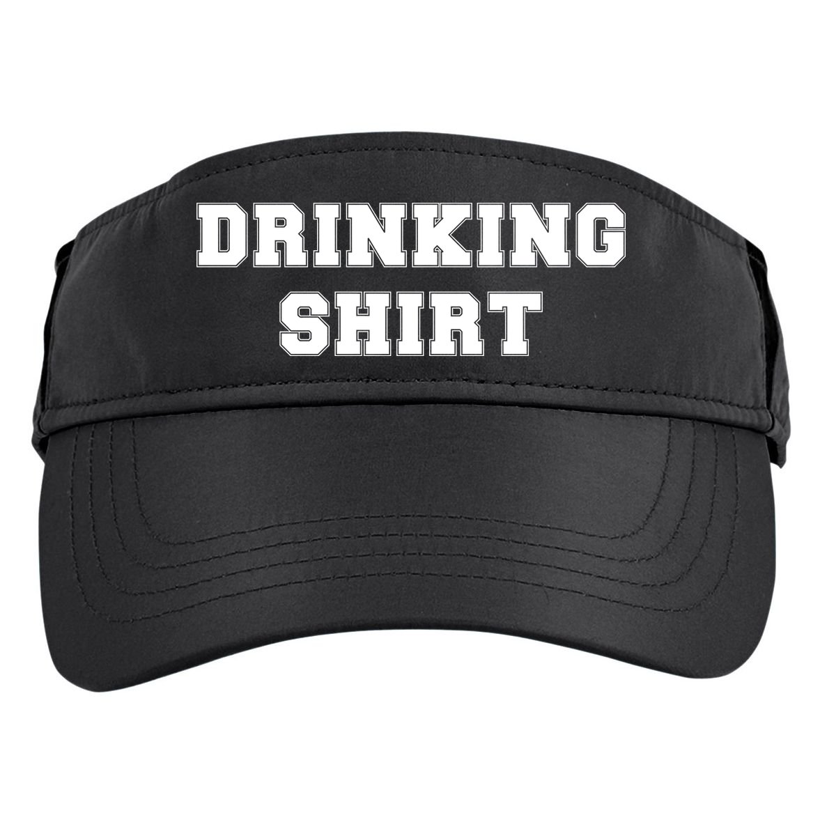 This Is My Drinking Shirt College Text Adult Drive Performance Visor