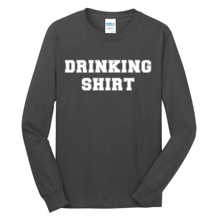 This Is My Drinking Shirt College Text Tall Long Sleeve T-Shirt