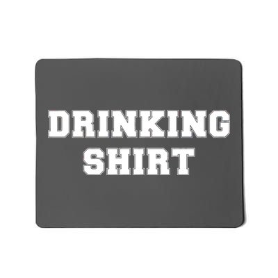 This Is My Drinking Shirt College Text Mousepad