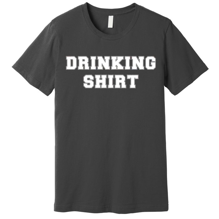 This Is My Drinking Shirt College Text Premium T-Shirt