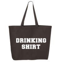 This Is My Drinking Shirt College Text 25L Jumbo Tote
