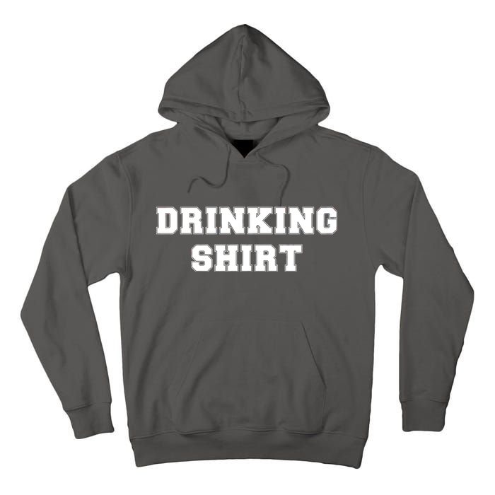 This Is My Drinking Shirt College Text Tall Hoodie