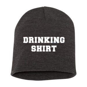 This Is My Drinking Shirt College Text Short Acrylic Beanie