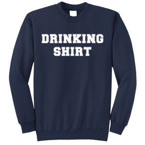 This Is My Drinking Shirt College Text Sweatshirt