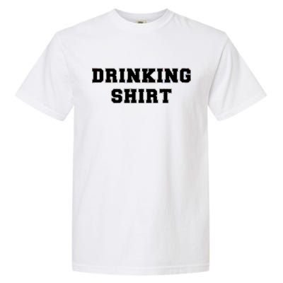 This Is My Drinking Shirt College Text Garment-Dyed Heavyweight T-Shirt