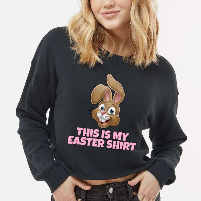 This Is My Easter Cropped Pullover Crew