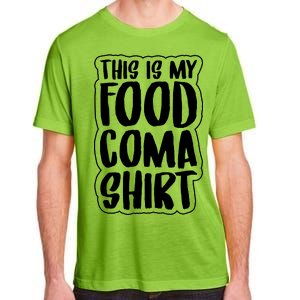 This is My Food Coma Adult ChromaSoft Performance T-Shirt