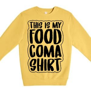 This is My Food Coma Premium Crewneck Sweatshirt