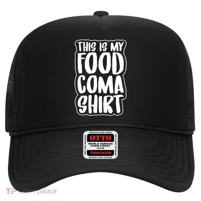 This is My Food Coma High Crown Mesh Back Trucker Hat