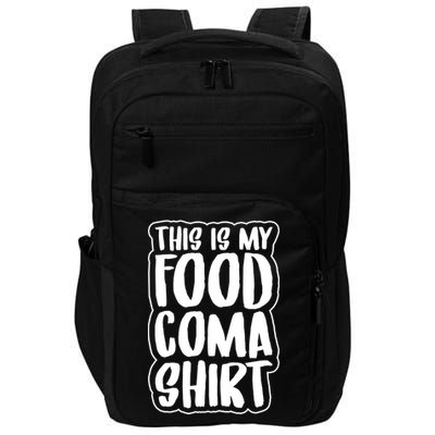 This is My Food Coma Impact Tech Backpack
