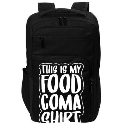 This is My Food Coma Impact Tech Backpack