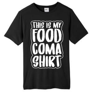 This is My Food Coma Tall Fusion ChromaSoft Performance T-Shirt